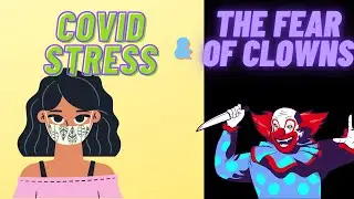 How the Stress due to COVID is related to our Fear of Clowns