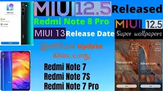 Redmi Note 8 Pro MIUI 12.5 | MIUI 13 Release Date | Redmi Note 7 Series Update | New Super Wallpaper