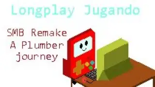 Longplay Super Mario Bros Remake: A Plumber Journey | 100% Completado (Yo Creo) Sin Guardar