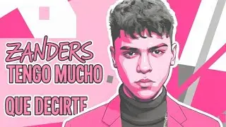 Zanders - Tengo Mucho que Decirte (Official Visualiser)