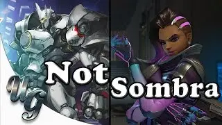 OVERWATCH - Not Sombra