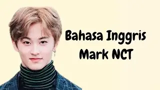 Bahasa Inggris Mark NCT #Mark #marknct #NCT