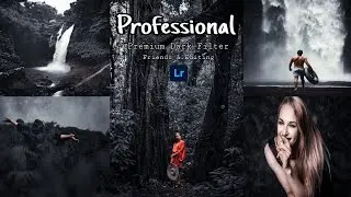 How to Edit Professional Photography | Lightroom Dark Presets DNG & XMP Free Download