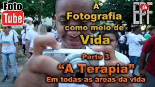 A Fotografia Como Terapia Ocupacional ou Hobby