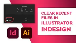 How to Clear Recent Files in Adobe Illustrator & Adobe InDesign