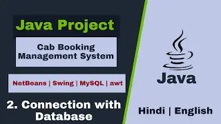 02 - Cab booking management system Java project | Connection with Database | NetBeans MySQL Database