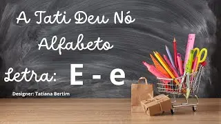 Passo a passo da letra "E" - maiúscula e minúscula.