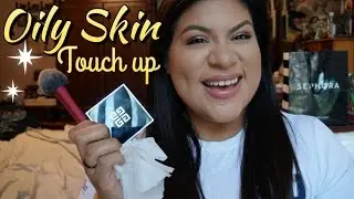 HOW TO| Touch Up Oily Skin