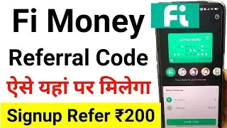 Fi Bank Refferal Code kaise nikale | Fi Money Refer Code ₹200 | Fi Money Reffer Code kaha hota hai