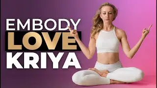 Easy Kundalini Yoga for Women | Kriya to be DIVINE LOVE EMBODIED