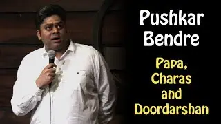 Papa, Charas and Doordarshan | Standup Comedy | (Pushkar Bendre)