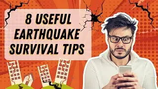 How To Survive an Earthquake - 8 Earthquake Survival Tips You Need to Know