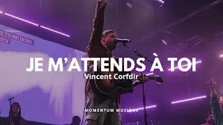 Je m'attends à toi - Momentum Musique feat Vincent Corfdir