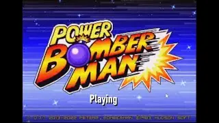 Playing Power Bomberman ( Read Description ).