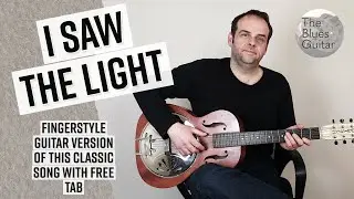 I Saw The Light - Fingerstyle Guitar - Tutorial + Free Tab