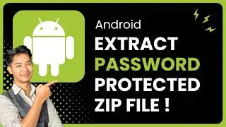 How to Extract a Password Protected Zip File on Android