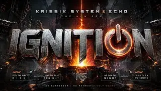 🔥 KRISSIK SYSTEM & ECHO – IGNITION (Official Audio)