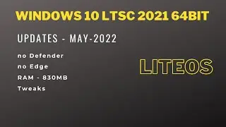 Windows 10 LTSC 2021 64bit - LiteOS [May-2022]