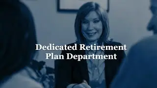 Dedicated Retirement Plan Department