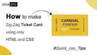 How to make Zig-Zag Ticket UI Using HTML and CSS only | Creative CSS Tips @uiuxpro