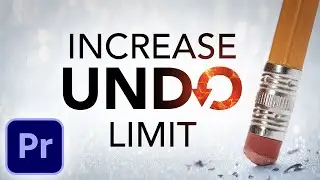 Triple your UNDO Limit in Adobe Premiere Pro CC (2020)