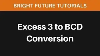 Excess 3 To BCD Conversion