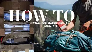 How I organize my backpacking first aid kit so I can maybe survive