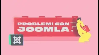 Problemi con Joomla? Ti aiutiamo noi!