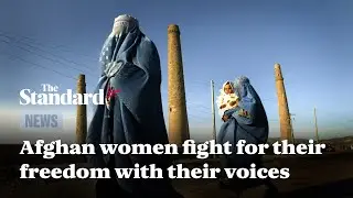 Afghan women are fighting for their freedom with their voices
