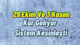 29 Ekim - 3 Kasım Yağış Ve Kar Durumu❄️ Sistem Kesinleşiyor!