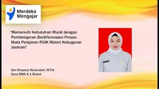 MEMENUHI KEBUTUHAN MURID DENGAN PEMBELAJARAN DIFERENSIASI PROSES KELAS XII MATA PELAJARAN PJOK