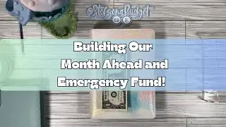 Month Ahead Savings | Saving in our Emergency Fund | Cash Stuffing | Savings Challenges