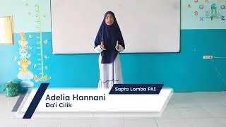 SAPTA LOMBA PAI - CABANG LOMBA DA'I CILIK PUTRI  - ADELIA HANNANI