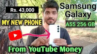 MY NEW PHONE FROM YOUTUBE MONEY 💰 | Galaxy A55 256 GB