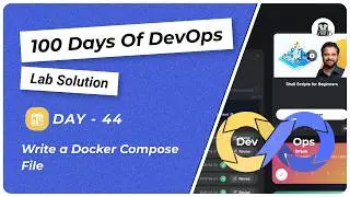 Day 44: Write a Docker Compose File