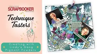 Creating with Lindy's Gang Pigment Powders
