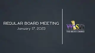 Weslaco ISD Regular Board Meeting (January 17, 2023)