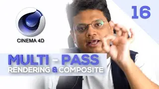 Multi - Pass Rendering in Cinema 4d tutorial | Class 16 | Hindi & Urdu