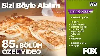 Çıtır Gözleme... Sizi Böyle Alalım 85. Bölüm