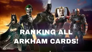 INJUSTICE MOBILE | RANKING ALL ARKHAM CARDS | RANKING ALL FROM 1-12!