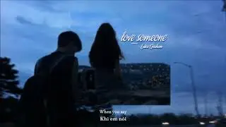 [Vietsub + Engsub] Love Someone _ Lukas Graham
