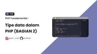 BELAJAR PHP EPS 3 || TIPE DATA DALAM PHP (BAGIAN 2)