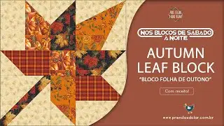 Como fazer BLOCO DE PATCHWORK COM FOLHA para celebrar o outono, usando a técnica FOUNDATION