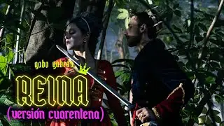 REINA versión cuarentena - Gabo Gabeau (Soundtrack de No, porque me enamoro)