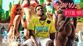 LEGY x KAYSER - Pa Un V.I.P [Prod. by Infinity Musicx] (Official Music Video)
