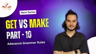 HOW TO USE 👉GET VS MAKE | Grammar rules | Phrasal verbs | PART 10
