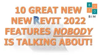 10 Great New Revit 2022 Features Nobody is Talking About