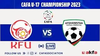 KYRGYZ REPUBLIC vs AFGHANISTAN | MD1| CAFA U17 Championship 2023