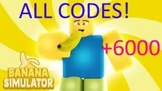 [ALL CODES!]Banana Simulator