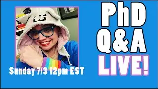 PhD Q&A (July 2022 Edition)